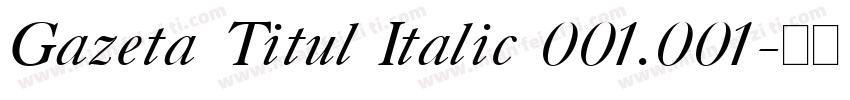 Gazeta Titul Italic 001.001字体转换